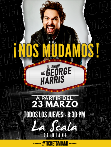 A partir del 23 de marzo, El Show de George Harris se muda a La Scala! Todos los jueves - 8:30 pm